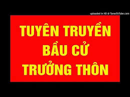 Bài tuyên truyền ngày bầu cử trưởng Thôn nhiệm kỳ 2022-2025